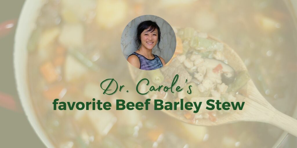 Dr. Carole's Favourite Beef Barley Stew